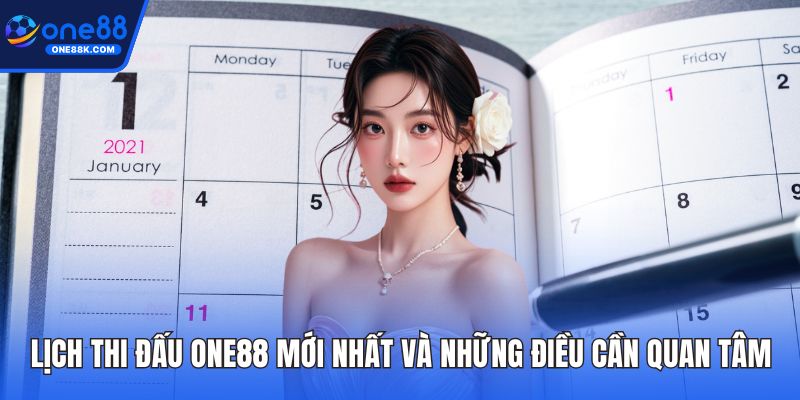 Lịch thi đấu ONE88