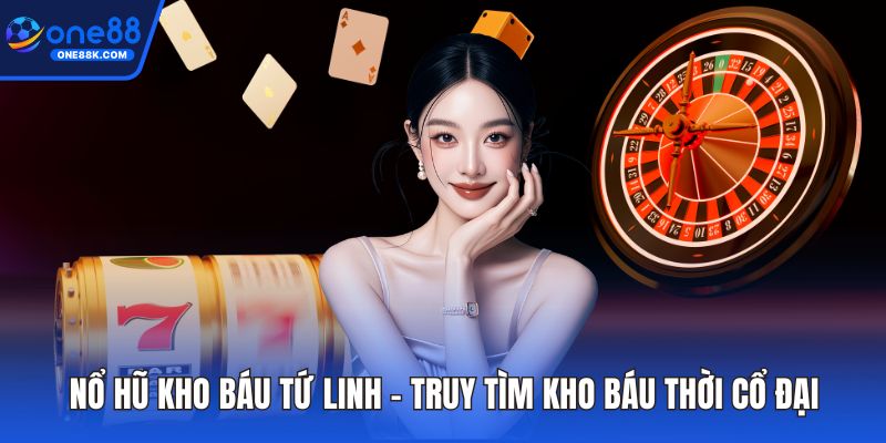 Nổ hũ kho báu tứ linh