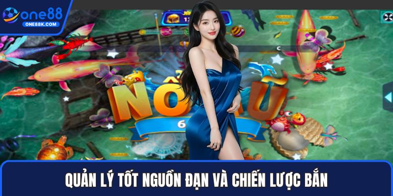 Quản lý tốt nguồn đạn và chiến lược bắn