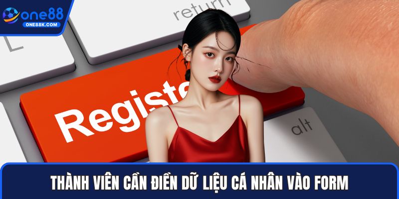 Thành viên cần điền dữ liệu cá nhân vào form