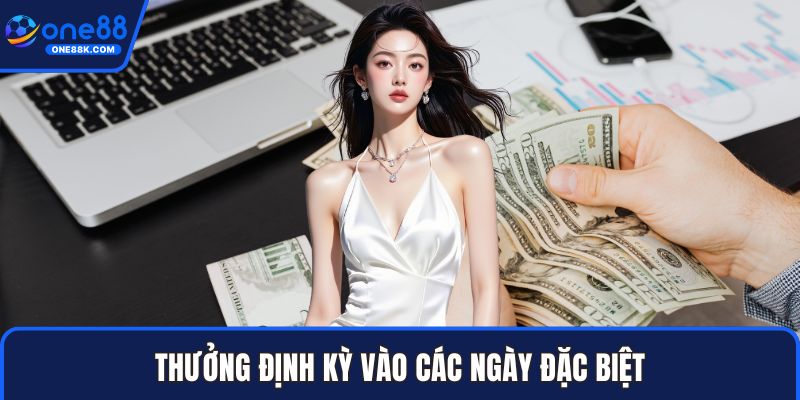 Thưởng định kỳ vào các ngày đặc biệt