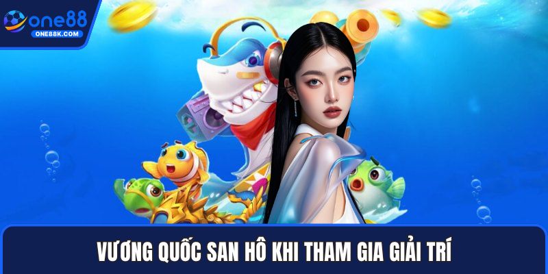 Vương quốc san hô khi tham gia giải trí